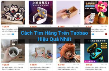 Hướng dẫn cách tìm đồ trên Taobao - Lý do nên mua hàng trên Taobao 